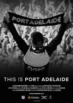Watch This is Port Adelaide 9Movies