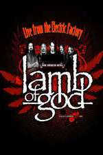 Watch Lamb of God Live from the Electric Factory 9Movies