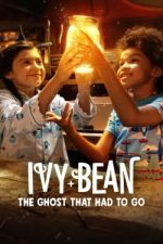 Watch Ivy + Bean: The Ghost That Had to Go 9Movies