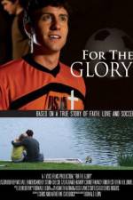 Watch For the Glory 9Movies