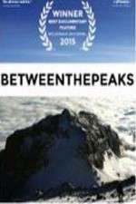 Watch Between the Peaks 9Movies