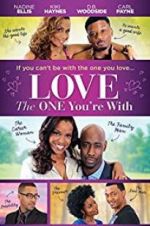 Watch Love the One You\'re With 9Movies