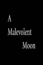 Watch A Malevolent Moon 9Movies