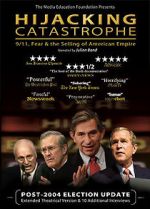 Watch Hijacking Catastrophe: 9/11, Fear & the Selling of American Empire 9Movies