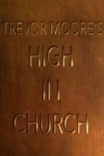 Watch Trevor Moore: High in Church 9Movies