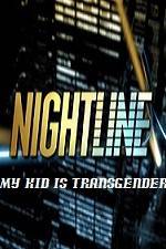 Watch Primetime Nightline My Kid is Transgender 9Movies