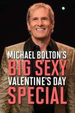 Watch Michael Bolton\'s Big, Sexy Valentine\'s Day Special 9Movies