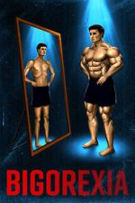 Watch Bigorexia 9Movies