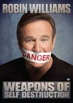 Watch Robin Williams: Weapons of Self Destruction 9Movies