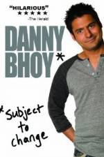 Watch Danny Bhoy: Subject to Change 9Movies
