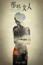 Watch Goddesses In The Flames Of War 9Movies