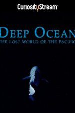 Watch Deep Ocean: The Lost World of the Pacific 9Movies