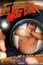 Watch Vapid Shallow Models Must Die 9Movies