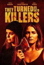 Watch They Turned Us Into Killers 9Movies