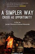 Watch A Simpler Way: Crisis as Opportunity 9Movies