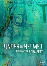 Watch Under the Helmet: The Legacy of Boba Fett (TV Special 2021) 9Movies
