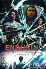 Watch Enduring: A Mother\'s Story 9Movies