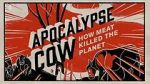 Watch Apocalypse Cow: How Meat Killed the Planet 9Movies