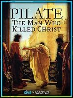 Watch Pilate: The Man Who Killed Christ 9Movies