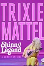 Watch Trixie Mattel: Skinny Legend 9Movies