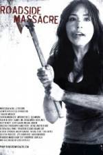 Watch Roadside Massacre 9Movies