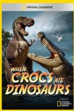 Watch National Geographic When Crocs Ate Dinosaurs 9Movies