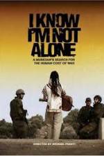 Watch I Know I'm Not Alone 9Movies