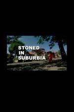 Watch Stoned in Suburbia 9Movies