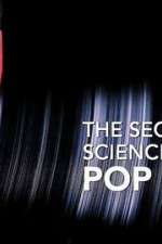 Watch The Secret Science of Pop 9Movies