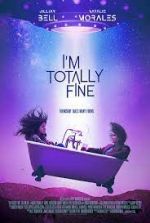 Watch I'm Totally Fine 9Movies