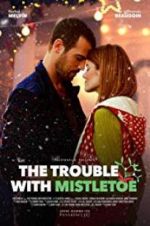 Watch The Trouble with Mistletoe 9Movies