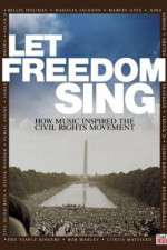 Watch Let Freedom Sing: How Music Inspired the Civil Rights Movement 9Movies