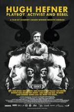 Watch Hugh Hefner Playboy Activist and Rebel 9Movies