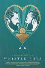 Watch Whistle Boys (Short 2017) 9Movies