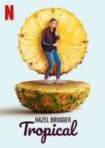 Watch Hazel Brugger: Tropical 9Movies