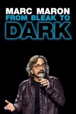 Watch Marc Maron: From Bleak to Dark 9Movies