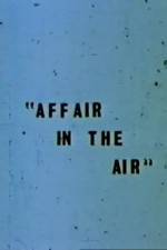 Watch Affair in the Air 9Movies