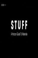 Watch Stuff A Horizon Guide to Materials 9Movies