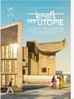 Watch Kraft der Utopie - Leben mit Corbusier in Chandigarh 9Movies