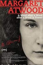 Watch Margaret Atwood: A Word after a Word after a Word is Power 9Movies