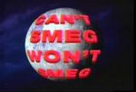 Watch Can\'t Smeg Won\'t Smeg 9Movies