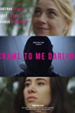 Watch Crawl to Me Darling 9Movies