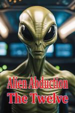Watch Alien Abduction: The Twelve 9Movies
