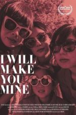 Watch I Will Make You Mine 9Movies