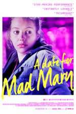 Watch A Date for Mad Mary 9Movies