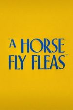 Watch A Horse Fly Fleas (Short 1947) 9Movies