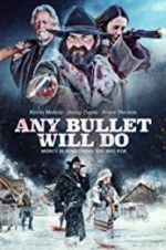 Watch Any Bullet Will Do 9Movies