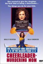 Watch The Positively True Adventures of the Alleged Texas Cheerleader-Murdering Mom 9Movies