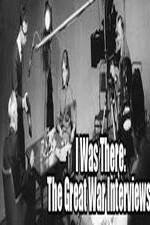 Watch I Was There: The Great War Interviews 9Movies