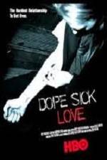 Watch Dope Sick Love 9Movies